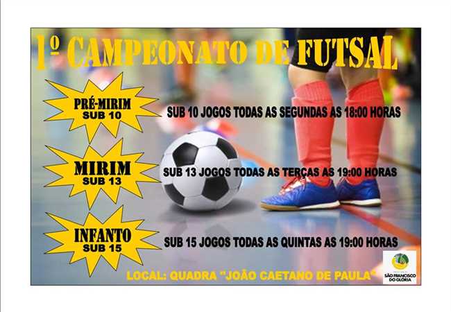 1º Campeonato de Futsal Pré-Mirim, sub 10, o Mirim, sub 13, e o Infanto, sub 15.